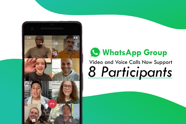 بإمكانك الآن علي واتساب إجراء محادثات صوتية أو فيديو لـ8 أشخاص