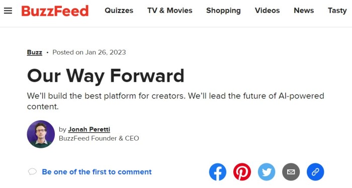 جونا بيريتي الرئيس التنفيذي لشركة BuzzFeed يعلن في رسالة للعاملين بالشركة، انتقال المحتوى المستوحى من الذكاء الاصطناعي من مرحلة البحث والتطوير إلى جزء من أعمالنا الأساسية